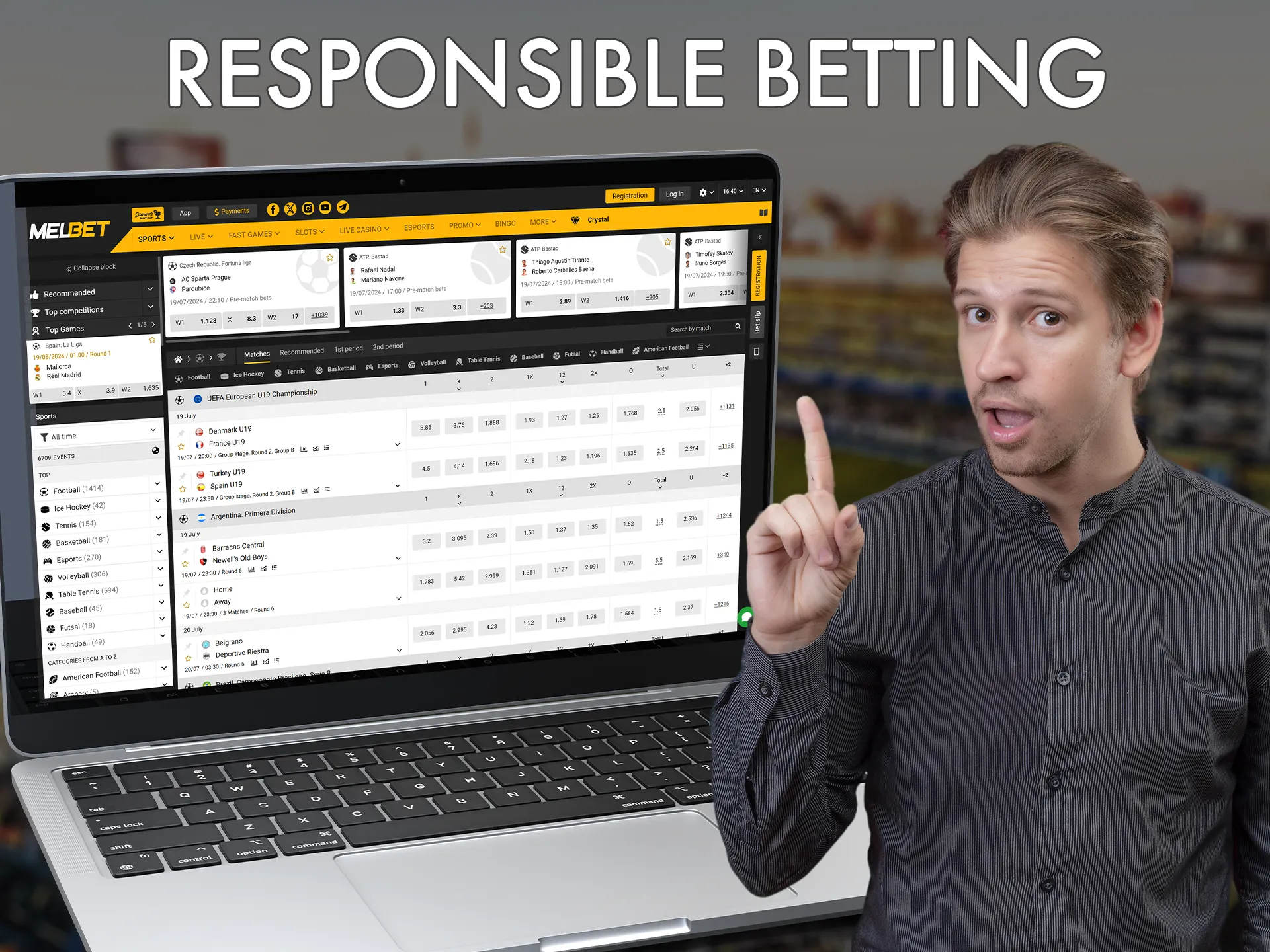 Be responsible when you place your bets.
